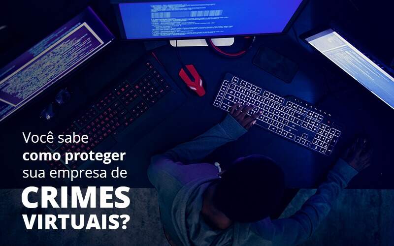 Como Proteger Sua Empresa De Crimes Virtuais Organização Contábil Lawini - Brava Contabilidade
